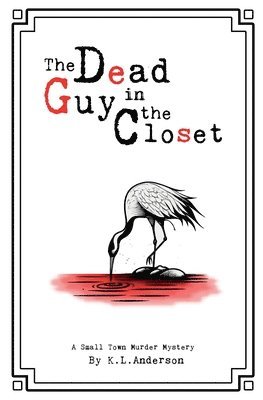 K L Anderson - Dead Guy in the Closet, Häftad
