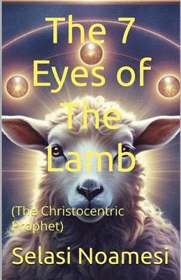 bokomslag 7 Eyes of The Lamb (The Christocentric Prophet)