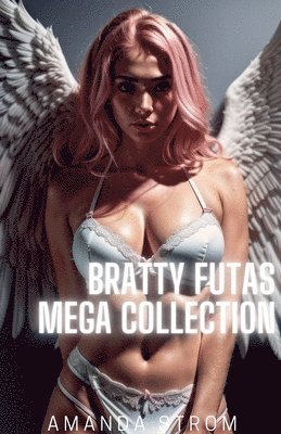 Amanda Strom - Bratty Futas Mega Collection, Häftad