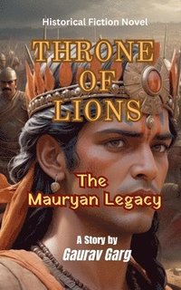 bokomslag Throne of Lions: The Mauryan Legacy