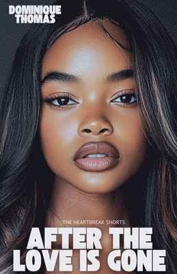 Dominique Thomas - After The Love Is Gone, Häftad