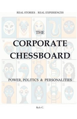 The Corporate Chessboard - Power, Politics and Personalities 1