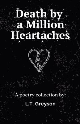 Death by a Million Heartaches 1