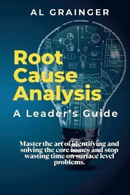 bokomslag Root Cause Analysis - A Leader's Guide