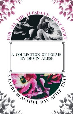 Devin Alese - For All The Tuesday's That Hurt, Häftad