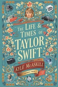 bokomslag The Life & Times Of Taylor Swift