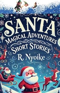 bokomslag Santa Magical Adventures Short Stories