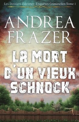 bokomslag La Mort d'un Vieux Schnock