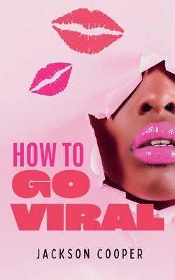 How to Go Viral 1