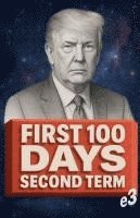 bokomslag First 100 days of the second Donald Trump presidency