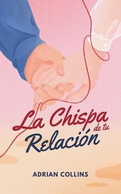 Adrian Collins - Chispa de tu Relación, Häftad