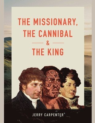 Missionary, the Cannibal and the King
