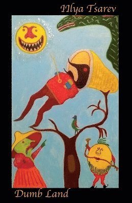 Ilya Tsarev - Dumb Land, Häftad
