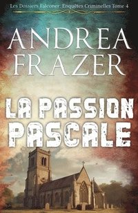 bokomslag La Passion Pascale