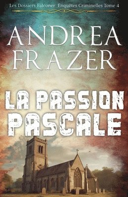 bokomslag La Passion Pascale