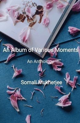 An Album of Various Moments: An Anthology 1