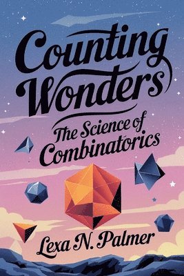 bokomslag Counting Wonders: The Science of Combinatorics