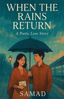 When the Rains Return - A Poetic Love Story