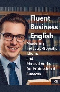 bokomslag Fluent Business English