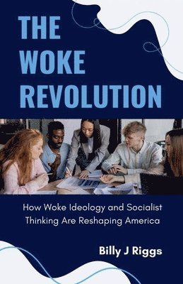 The Woke Revolution 1