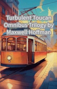 bokomslag Turbulent Toucan Omnibus Trilogy