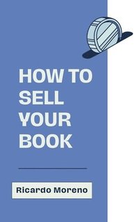 bokomslag How to Sell Your Book