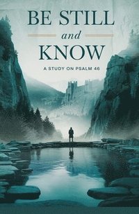 bokomslag Be Still and Know