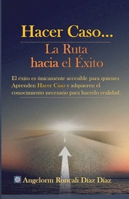 bokomslag Hacer Caso...La Ruta hacia el xito