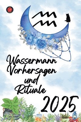 bokomslag Wassermann Vorhersagen und Rituale 2025