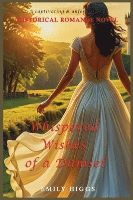 Whispered Wishes of a Damsel 1