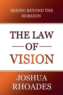 bokomslag Law Of Vision Seeing Beyond The Horizon