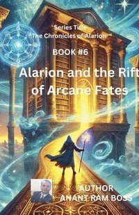 bokomslag Alarion and the Rift of Arcane Fates