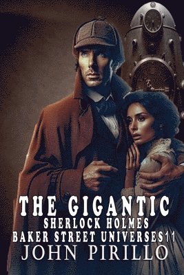 bokomslag The Gigantic Sherlock Holmes Baker Streeet Universes 11