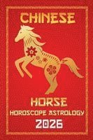bokomslag Horse Chinese Horoscope 2026