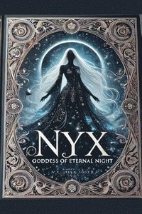 bokomslag Nyx: Goddess of Eternal Night