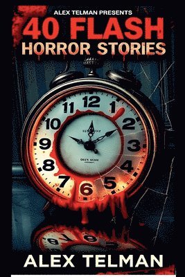 Alex Telman - 40 Flash Horror Stories, Häftad