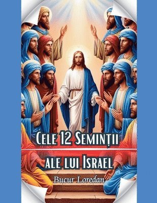 bokomslag Cele 12 Semin&#539;ii Ale Lui Israel