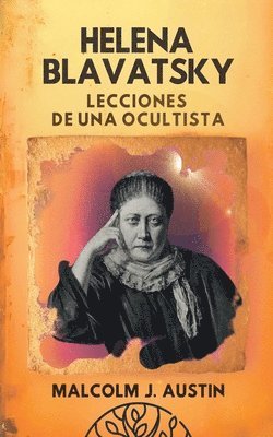 bokomslag Helena Blavatsky - Lecciones de una Ocultista