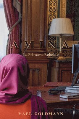 bokomslag Amina - La Princesa Rebelde