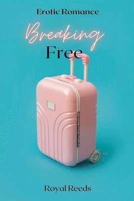 Royal Reeds - Breaking Free, Häftad