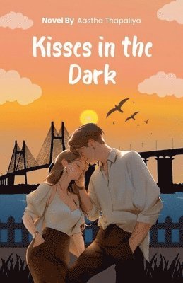 Aastha Thapaliya - Kisses in the Dark, Häftad