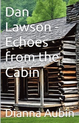bokomslag Dan Lawson - Echos From the Cabin