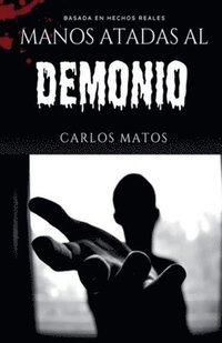 bokomslag Manos atadas al Demonio