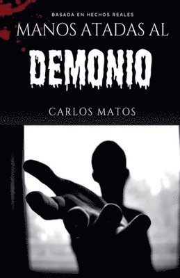 Manos atadas al Demonio 1