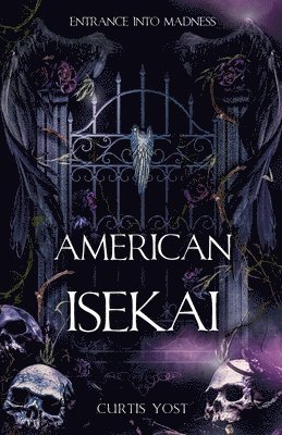 bokomslag American Isekai: Entrance into Madness