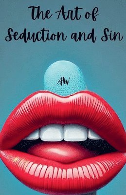 bokomslag The Art of Seduction and Sin