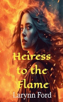 bokomslag Heiress to the Flame