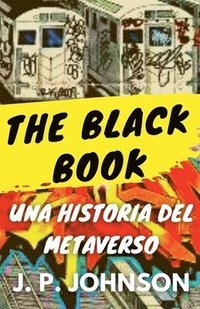 bokomslag The Black Book. Una Historia del Metaverso.