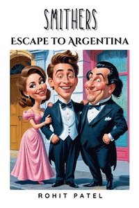 bokomslag Smithers- Escape To Argentina