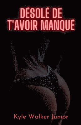 bokomslag Désolé de t'avoir manqué